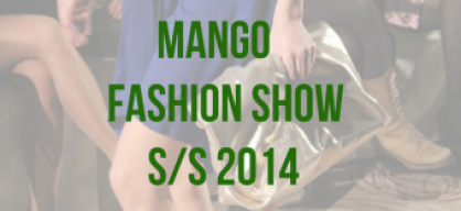 Mango fashion show S/S 2014